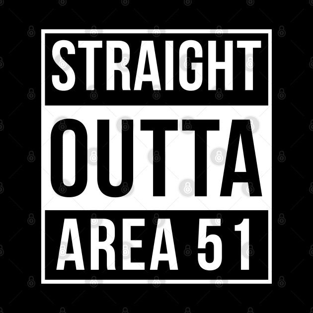 Straight Outta Area 51 by FlowrenceNick00