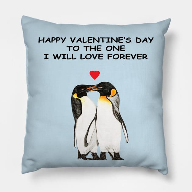 Happy Valentine to the one I will love forever Pillow by IslesArt