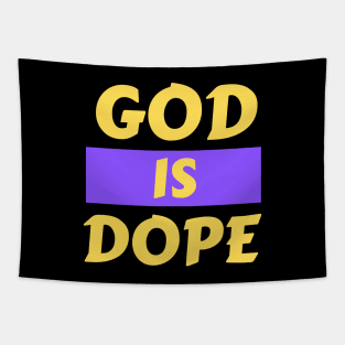 God Is Dope | Christian Saying Tapestry