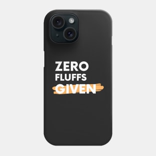 Zero Fluffls Given Phone Case