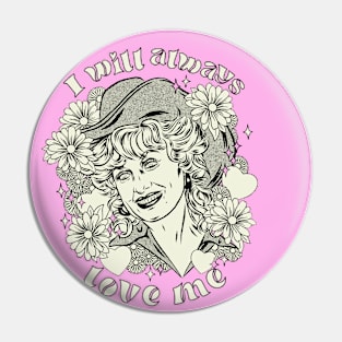 Dolly Parton I will always love ME Pin