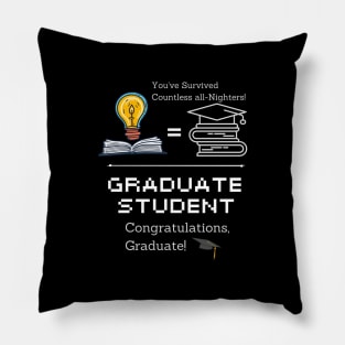 Graduate Student - Congratulations, Graduate! Pillow