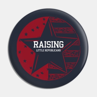 Raising Little Republicans Fourth of July Holiday Pin