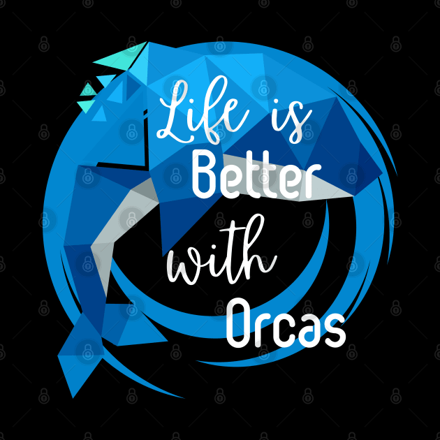 Life is Better with Orcas by Usagi-Kun