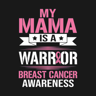 My Mama Is A Warrior Breast Cancer Awareness T-Shirt