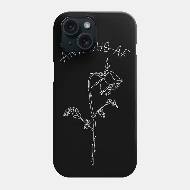 Anxious AF Phone Case by LadyMorgan