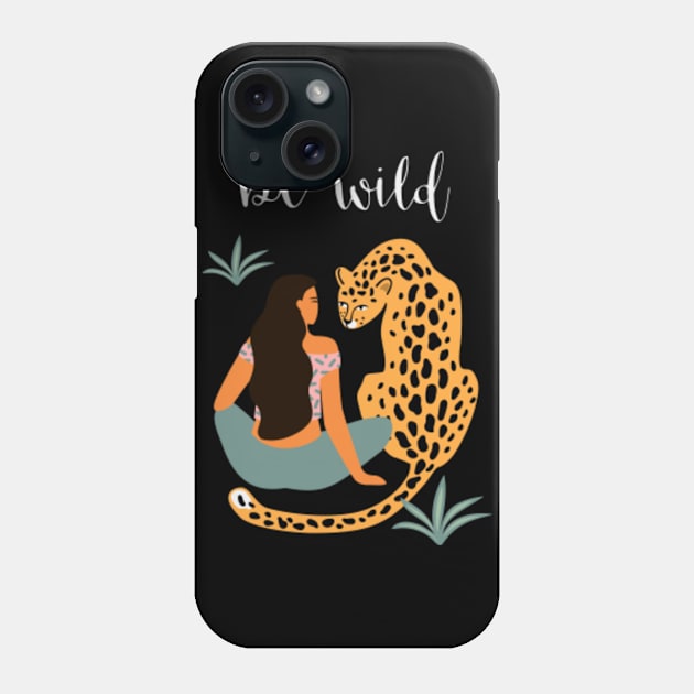 Be Wild Phone Case by TomCage