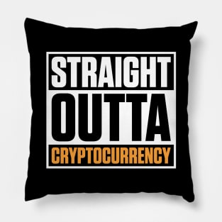 Straight Outta Cryptocurrency Crypto Obsessed Pun Pillow