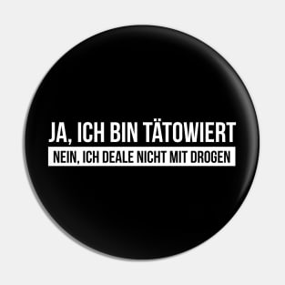 Tattoo ja, drogen nein (white) Pin