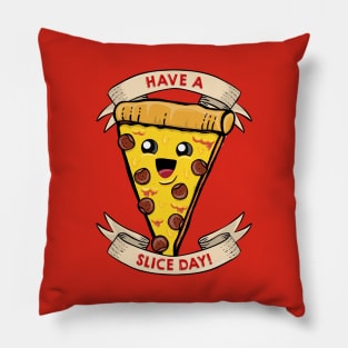Have a slice day! Pillow