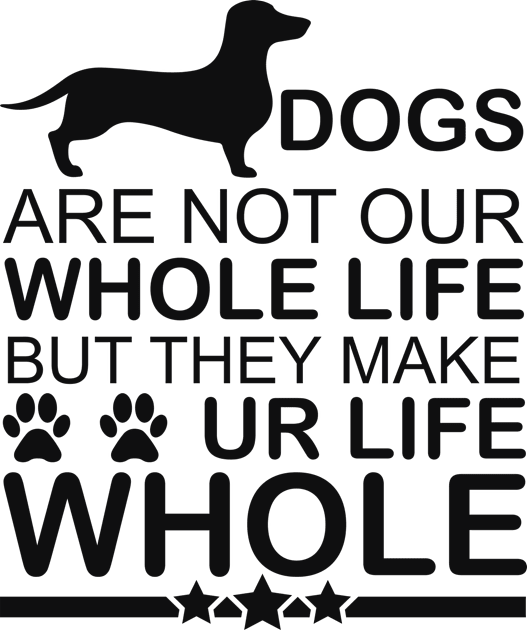 Dogs Are Not Our Whole Life But They Make Our Life Whole - Love Dogs - Gift For Dog Lover Kids T-Shirt by xoclothes