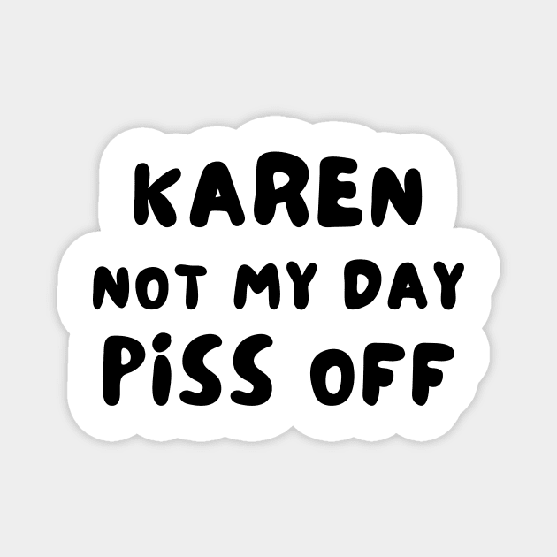 Karen funny Magnet by IOANNISSKEVAS