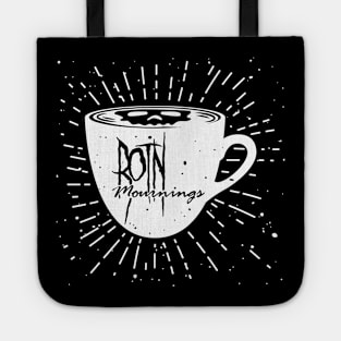 Wake up with ROTN Mourning! Tote