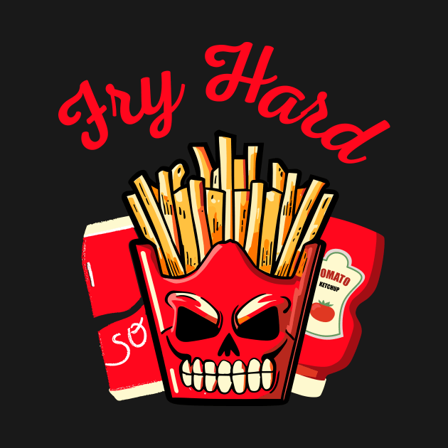 Fry Hard by NecroMerch