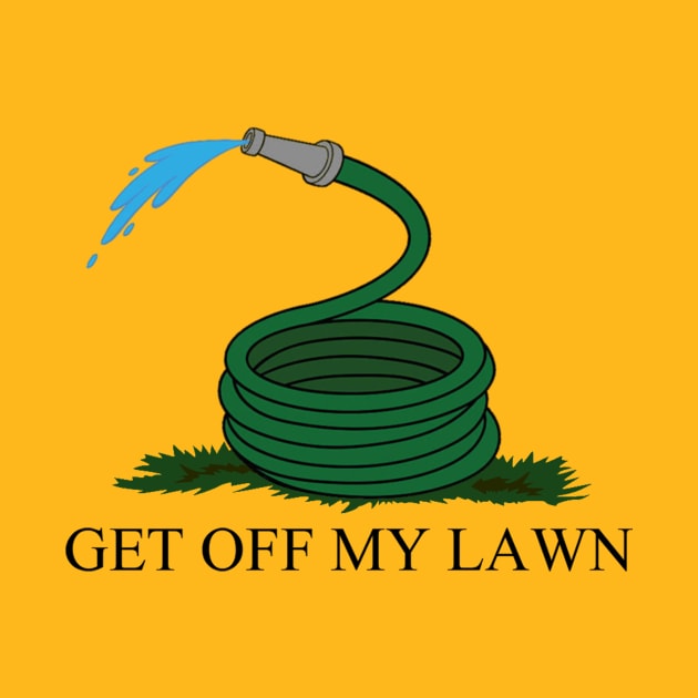 Get Off My Lawn by Happy Guy