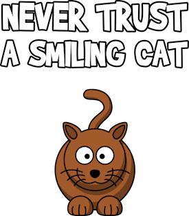 Never Trust A Smiling Cat Magnet