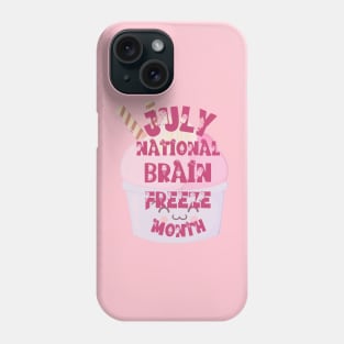 July National Brain Freeze Month lighter ice cream cup design Phone Case