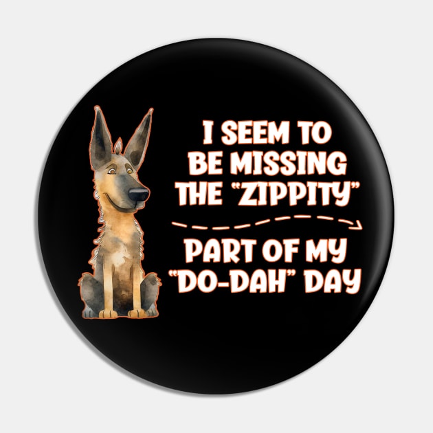 Funny Dog Humor Humorous Zippity Do Dah Day Dog Lover Dog Mom Dog Dad Pin by Funny Stuff Club