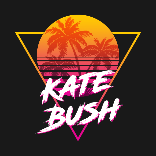 Kate Bush - Proud Name Retro 80s Sunset Aesthetic Design by DorothyMayerz Base