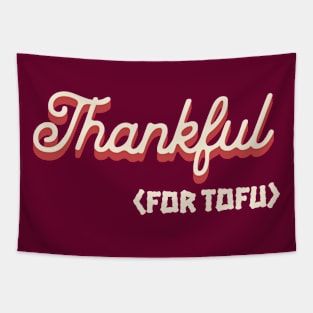 Thankful (for tofu) Thanksgiving Tapestry