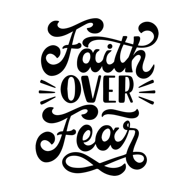 Faith Over Fear by Numanatit