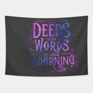 Let Deeds not Words be your Adorning - Baha'i Quotes Tapestry