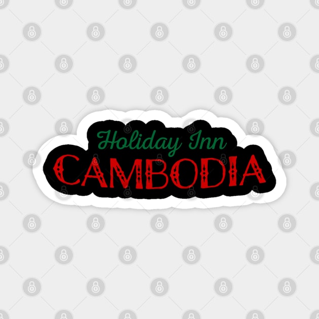 Holiday Inn Cambodia Magnet by Th3Caser.Shop