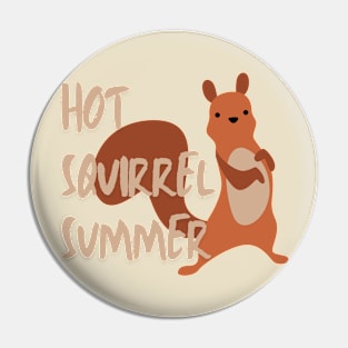 Hot Squirrel Summer T-Shirt, Fun Quirky Animal Tee, Perfect for Beach Vacations & BBQs, Unique Gift for Nature Lovers Pin