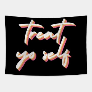 Treat Yo Self Tapestry