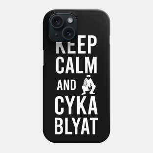 keep calm and cyka blyat Phone Case