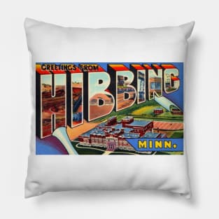 Greetings from Hibbing, Minnesota - Vintage Large Letter Postcard Pillow