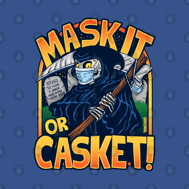 Mask It Or Casket by Robisrael