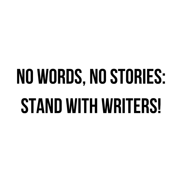 Stand With Writers! by Elongtees