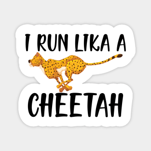 cheetah - I run like a cheetah Magnet