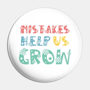 Mistakes Help Us Grow - motivational and inspirational quotes Pin