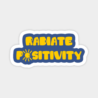 Radiate Positivity Magnet