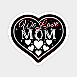 We love Mom Magnet