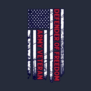 Defender of Freedom - Army Veteran T-Shirt