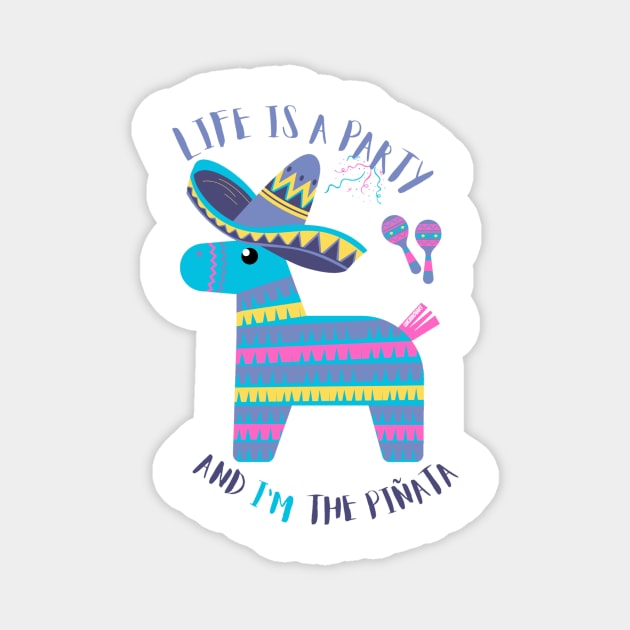 White Life is a party and I'm the pinata - funny Magnet by LukjanovArt