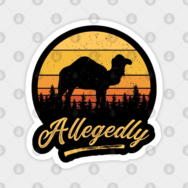 Allegedly Camel Desert Ship Retro Vintage Sunset Distressed Magnet by BadDesignCo