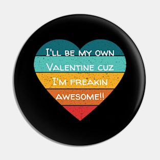 I'll Be My Own Valentine Colorful Heart Gift Pin