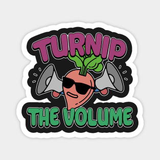 Turnip The Volume Funny Disco Gardening Gift Magnet