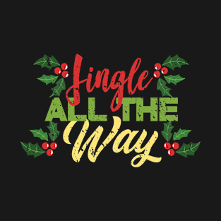 Jingle all the way T-Shirt