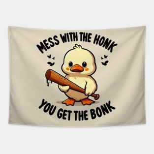 Funny duck, Mess with the honk you get the bonk Tapestry