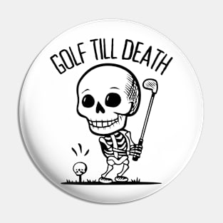 Skeleton Playing Golf - Golf Till Death Pin