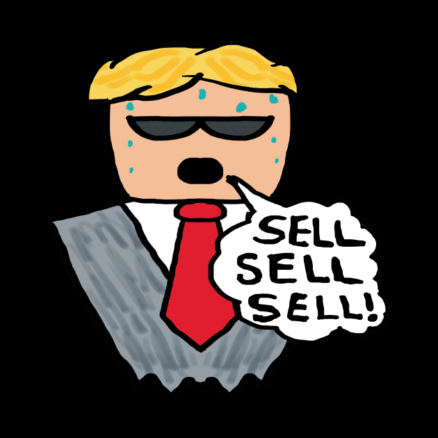 Sell Sell Sell Funny Stock Market Crash by Mark Ewbie