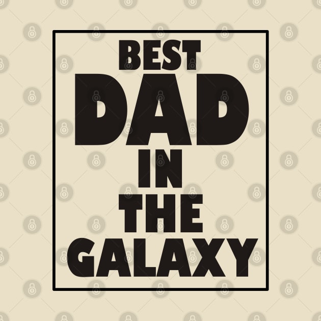 Best Dad in The Galaxy by PAULO GUSTTAVO