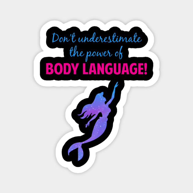 Never Underestimate the Power of Body Language Magnet by AmandaPandaBrand