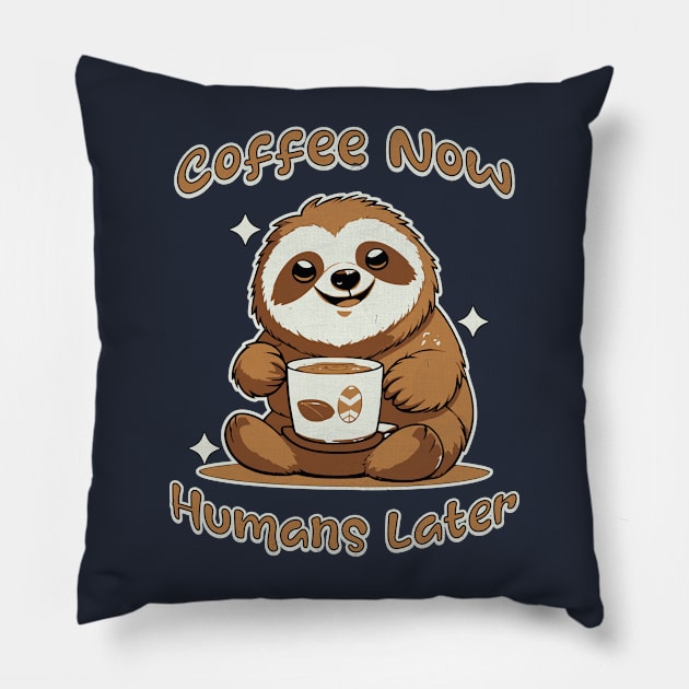 Coffee Now Humans Latter Pillow by Odetee