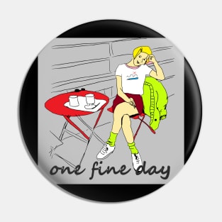 one fine day Pin